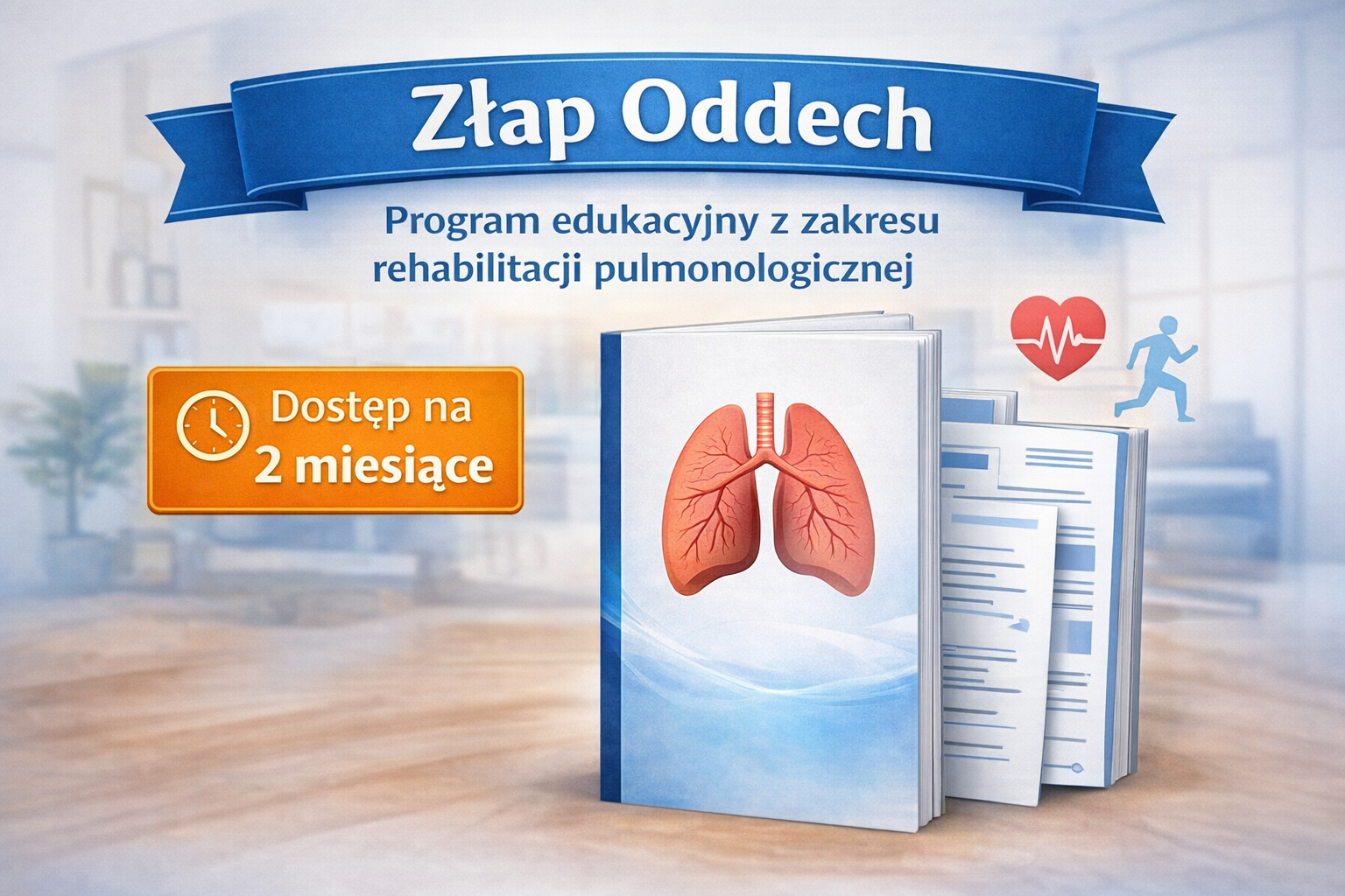 "Złap Oddech" - Program Edukacyjny z zakresu Fizjoterapii Pulmonologicznej - dostęp 2 miesiące